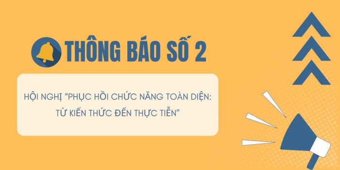 Thông báo số 2 Hội nghị “Phục hồi chức năng toàn diện: Từ kiến thức đến thực tiễn”