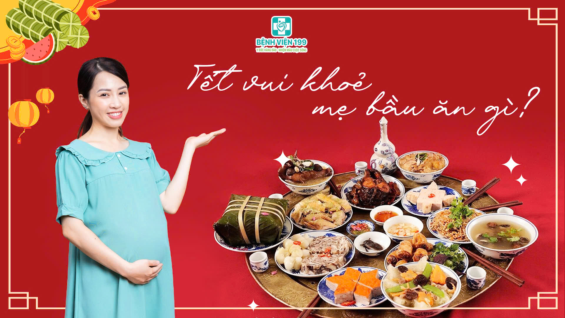 BÍ QUYẾT ĂN TẾT CHUẨN DINH DƯỠNG CHO MẸ BẦU