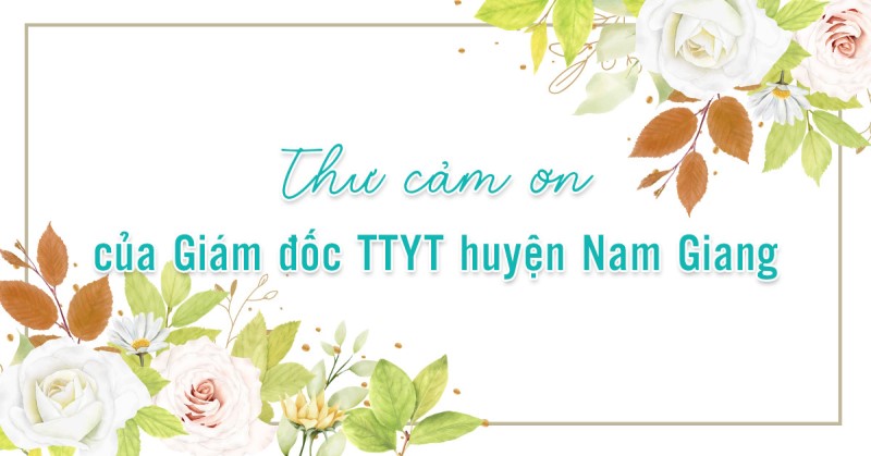 Thư cảm ơn đoàn khám sức khỏe Bệnh viện 199 của Giám đốc TTYT Nam Giang